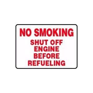  NO SMOKING SHUT OFF ENGINE BEFORE REFUELING Sign   10 x 