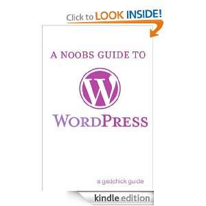 N00bs Guide to WordPress A Beginners Guide to Blogging the 