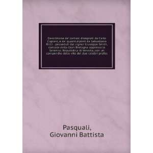   delle vite dei due celebri profes: Giovanni Battista Pasquali: Books