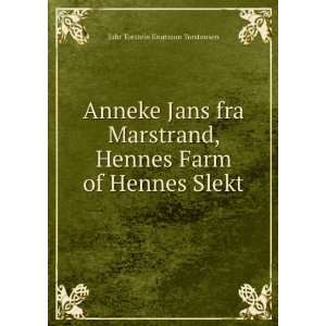  Anneke Jans fra Marstrand, Hennes Farm of Hennes Slekt 