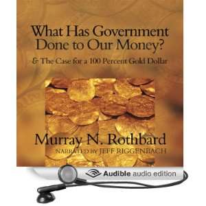   100 Percent Gold Dollar (Audible Audio Edition): Murray N. Rothbard