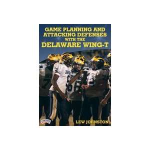    Game Planning and Attacking Defenses with the Delaware Wing T (DVD