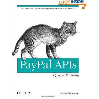 PayPal APIs Up and Running A Developers Guide by Michael Balderas 