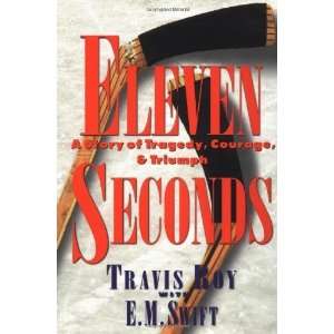   Seconds: A Story of Tragedy, Courage & Triumph [Hardcover]: Travis Roy