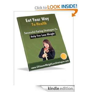 Eat Your Way To Health Edward K.  Kindle Store