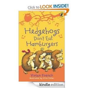Hedgehogs Dont Eat Hamburgers (Ready, Steady, Read!): Vivian French 