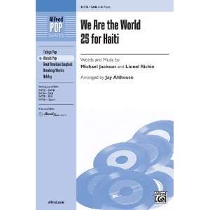 We Are the World 25 for Haiti Choral Octavo Choir Words and music by 