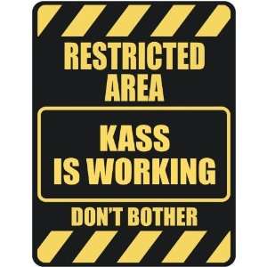   RESTRICTED AREA KASS IS WORKING  PARKING SIGN: Home 