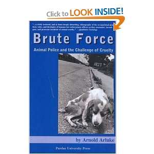  Brute Force Policing Animal Cruelty [Paperback] Arnold 