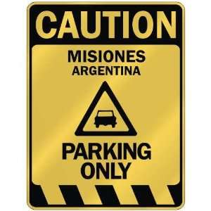   CAUTION MISIONES PARKING ONLY  PARKING SIGN ARGENTINA 