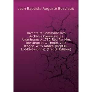   Lot Et Garonne). (French Edition): Jean Baptiste Auguste Bosvieux