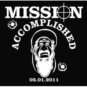  Mission Accomplished Osama Die Cut Vinyl Decal Sticker 5.5 