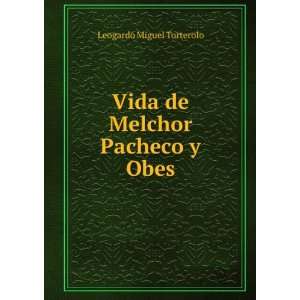  Vida de Melchor Pacheco y Obes Leogardo Miguel Torterolo Books
