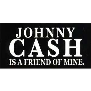  Johnny Cash   Friend Of Mine Decal: Automotive
