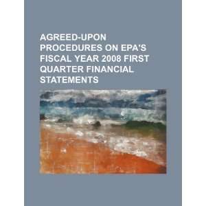  upon procedures on EPAs Fiscal Year 2008 first quarter financial 