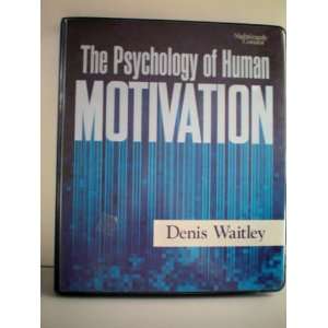   is Psych Up Becoming the Highly Motivated Achiever    Denis Waitley