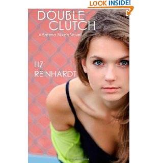 Double Clutch A Brenna Blixen Novel (Volume 1) by Liz Reinhardt (Sep 
