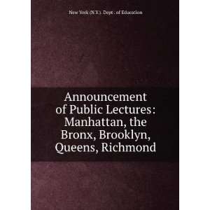   of Public Lectures Manhattan, the Bronx, Brooklyn, Queens, Richmond
