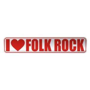   I LOVE FOLK ROCK  STREET SIGN MUSIC