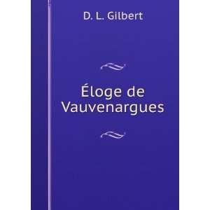  Ã?loge de Vauvenargues D. L. Gilbert Books