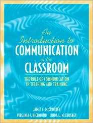 An Introduction to Communication in the Classroom The Role of 