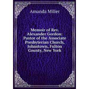  Memoir of Rev. Alexander Gordon Pastor of the Associate 