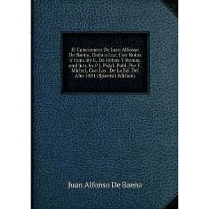   La Ed. Del AÃ±o 1851 (Spanish Edition): Juan Alfonso De Baena: Books