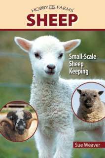 Sheep Small Scale Sheep Keeping for Pleasure and Profit (Hobby Farms 