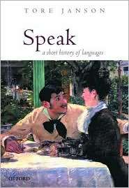 Speak A Short History of Languages, (0199263418), Tore Janson 