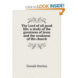  The Lord of All Good Life Donald Hankey Books