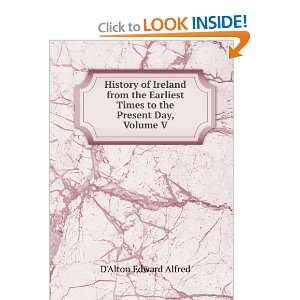   Times to the Present Day, Volume V DAlton Edward Alfred Books