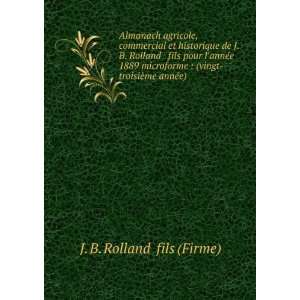    (vingt troisiÃ¨me annÃ©e) J. B. Rolland & fils (Firme) Books