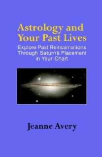 Astrology And Your Past Lives Jeanne Avery