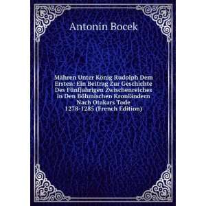   Nach Otakars Tode 1278 1285 (French Edition) Antonin Bocek Books