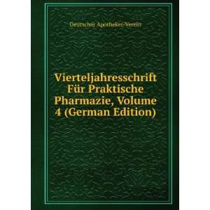   , Volume 4 (German Edition) Deutscher Apotheker Verein Books