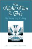The Right Plan for Me Melody Nicole Williams
