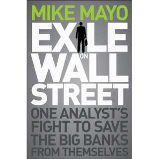 Image: Exile on Wall Street: One Analysts Fight to Save the Big Banks 