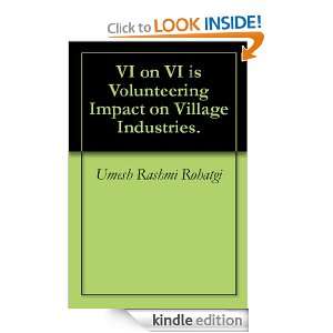VI on VI is Volunteering Impact on Village Industries. Umesh Rashmi 