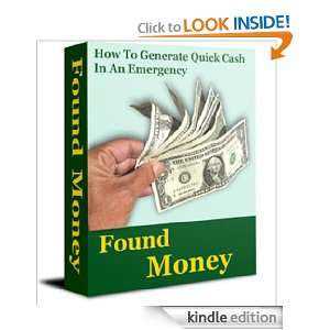 Found Money   How to Generate Quick Cash In An Emergency F. Keith 