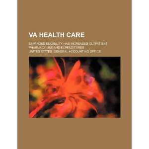 VA health care expanded eligibility has increased outpatient pharmacy 