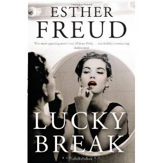Lucky Break by Esther Freud (Apr 1, 2012)