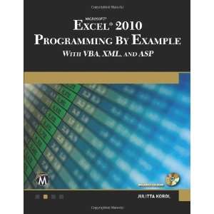  Microsoft Excel 2010 Programming By Example: with VBA, XML 