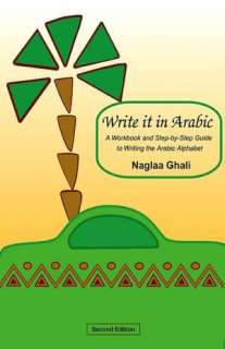 Write It in Arabic, Second Edition: A Workbook and Step by Step Guide 