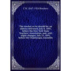   , 1891, before the Chautauqua Assembly C W. 1847 1924 Bardeen Books