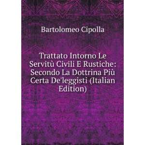   PiÃ¹ Certa Deleggisti (Italian Edition): Bartolomeo Cipolla: Books