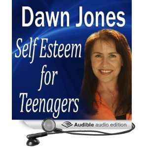  Self Esteem for Teenagers (Audible Audio Edition) Dawn 