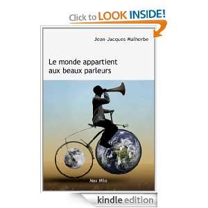 Le monde appartient aux beaux parleurs (French Edition) Jean jacques 