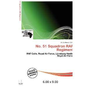  No. 51 Squadron RAF Regiment (9786200666833): Knútr 