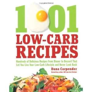 Low Carb Recipes Hundreds of Delicious Recipes from Dinner to Dessert 