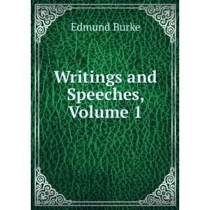 Writings and Speeches, Volume 1 Burke Edmund Books